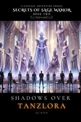Shadows Over Tanzlora by Rice, L. G.
