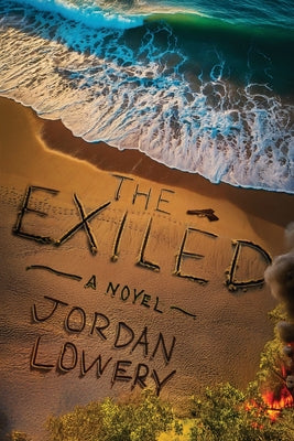The Exiled -- Jordan Lowery, Paperback