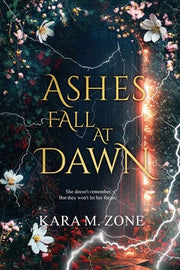 Ashes Fall at Dawn: Book Two in the Trium Perfectum Series by Zone, Kara M.
