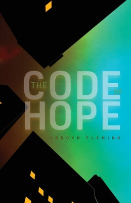The Code of Hope -- Jordyn Fleming, Paperback
