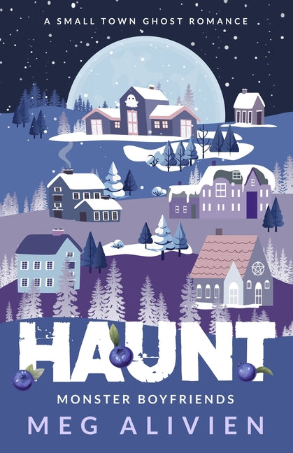 Haunt: A Small Town Ghost Romance -- Meg Alivien, Paperback