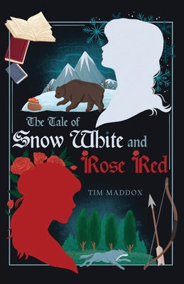 The Tale of Snow White and Rose Red -- Tim Maddox, Paperback