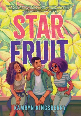 Star Fruit -- Kamryn Kingsberry, Hardcover