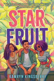 Star Fruit by Kingsberry, Kamryn