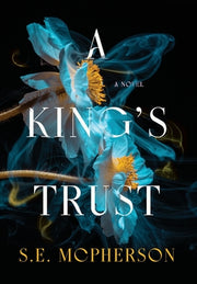 A King's Trust by McPherson, S. E.