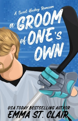 A Groom of One's Own by St Clair, Emma