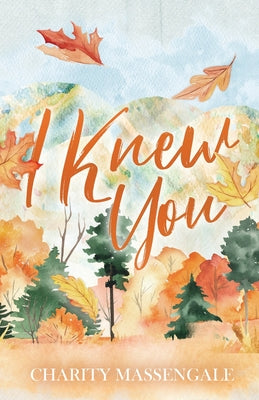 I Knew You by Massengale, Charity