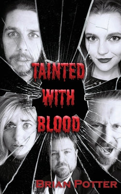 Tainted With Blood -- Brian Potter, Paperback
