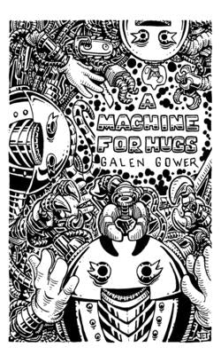 A Machine for Hugs -- Galen Gower, Paperback