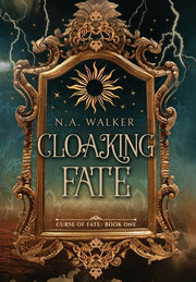 Cloaking Fate: An Epic Fantasy Romance by Walker, N. A.