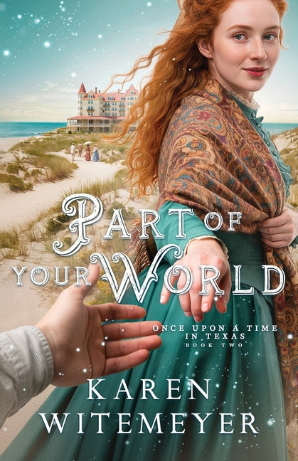Part of Your World -- Karen Witemeyer, Paperback