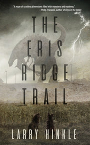 The Eris Ridge Trail by Hinkle, Larry