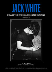Jack White Complete Lyrics and Selected Writing by White, Jack