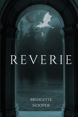 Reverie by Hooper, Bridgette