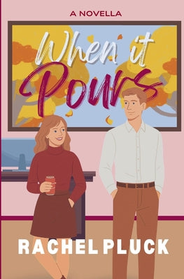 When It Pours by Pluck, Rachel