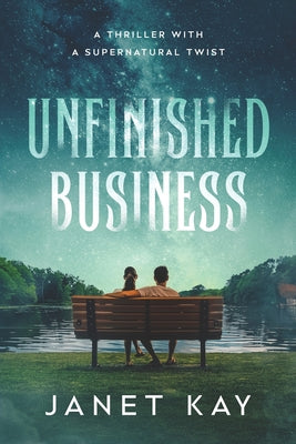 Unfinished Business by Kay, Janet