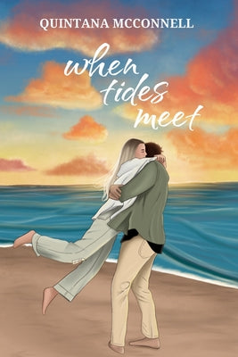 When Tides Meet by McConnell, Quintana