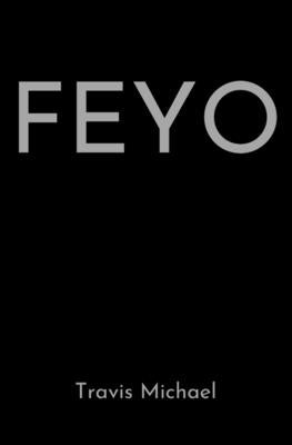 Feyo -- Travis Michael, Paperback