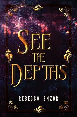 See The Depths by Enzor, Rebecca