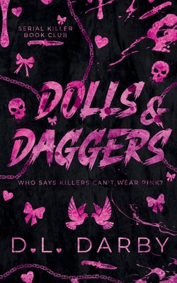 Dolls & Daggers: A Serial Killer Book Club Novel -- D. L. Darby, Paperback
