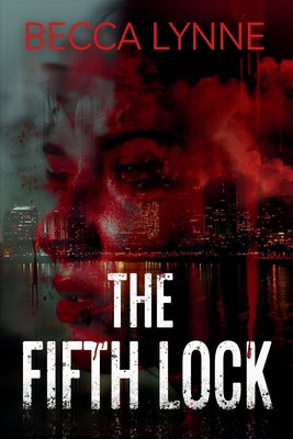 The Fifth Lock by Lynne, Becca