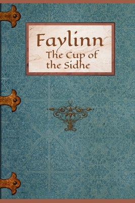 Faylinn: The Cup of the Sidhe by Salten, Rachael