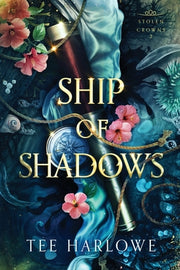Ship of Shadows: A Steamy Fantasy Romance by Harlowe, Tee