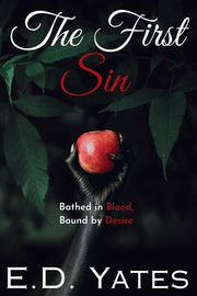 The First Sin by Yates, E. D.