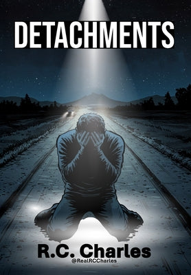 Detachments -- R. C. Charles, Hardcover