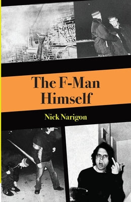 The F-Man Himself by Narigon, Nick