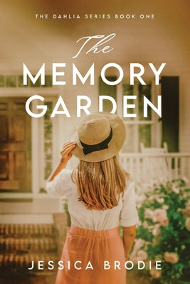 The Memory Garden by Brodie, Jessica