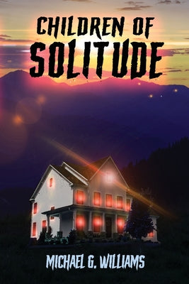 Children of Solitude by Williams, Michael G.