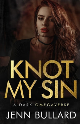 Knot My Sin -- Jenn Bullard, Paperback