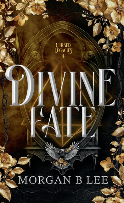 Divine Fate: A Paranormal Reverse Harem Romance -- Morgan B. Lee, Hardcover