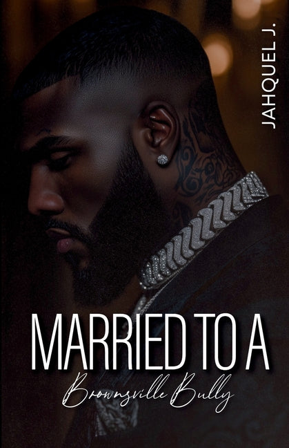 Married To A Brownsville Bully -- Jahquel J, Paperback