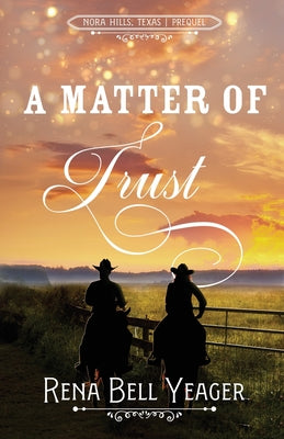 A Matter of Trust by Yeager, Rena Bell
