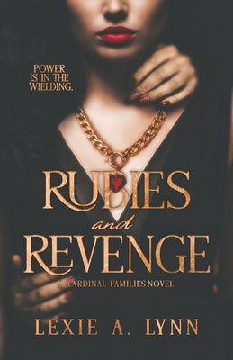 Rubies and Revenge: A Cardinal Families Novel by Lynn, Lexie A.