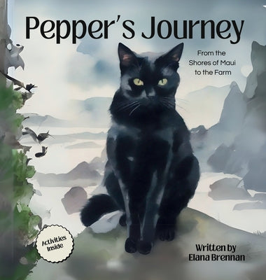 Pepper's Journey: From the Shores of Maui to the Farm by Brennan, Elana