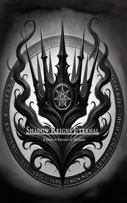 Shadow Reigns Eternal by Richard, Kennedy L.