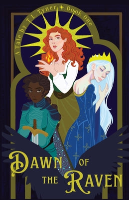 Dawn of the Raven: Tuatha Dé Danann Chronicles Book One -- T. L. Tyner, Paperback