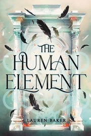 The Human Element by Baker, Lauren