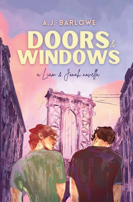 Doors & Windows: A Liam & Jonah Novella by Barlowe, A. J.