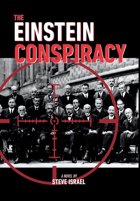 The Einstein Conspiracy -- Steve Israel, Hardcover