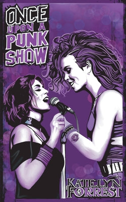 Once Upon a Punk Show by Forrest, Katelyn