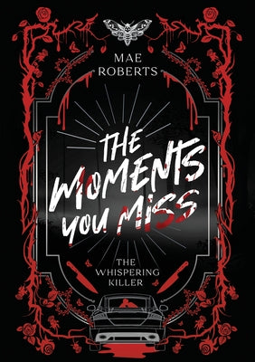 The Moments You Miss by Roberts, Mae