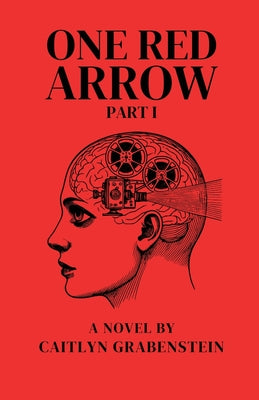 One Red Arrow, Part 1 by Grabenstein, Caitlyn