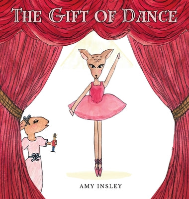 The Gift of Dance by Insley, Amy