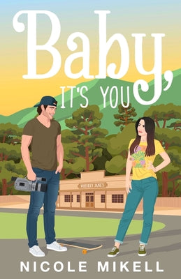 Baby, It's You by Mikell, Nicole