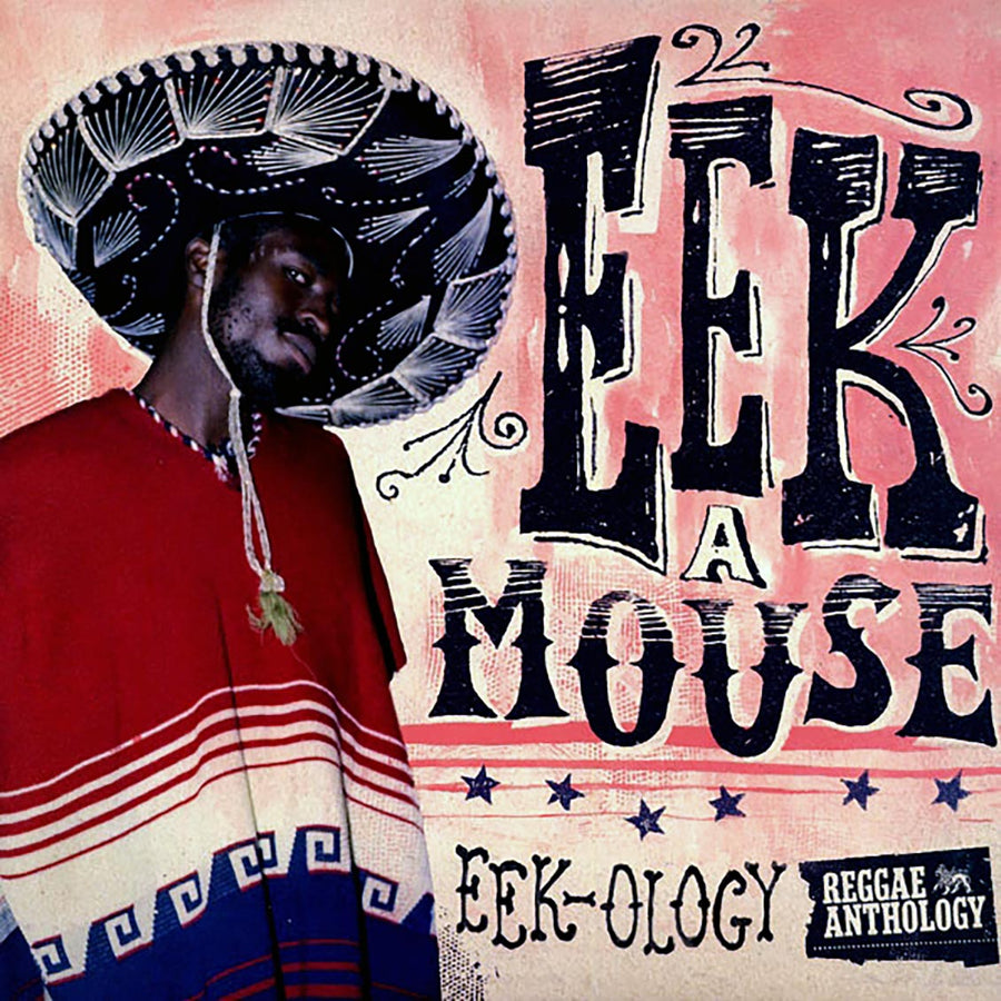 Eek A Mouse - Eek-Ology: Reggae Anthology -- LP