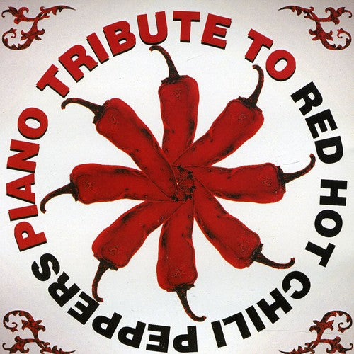 Piano Tribute To Red Hot Chili Peppers -- Piano Tribute, CD